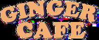 Ginger Cafe